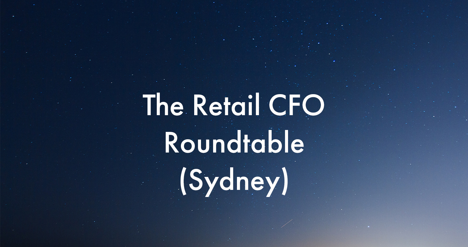 The Retail CFO Roundtable Lunch (Sydney)