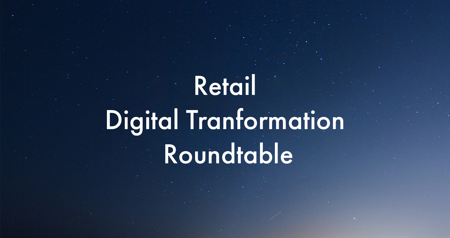 Retail Digital Transformation Roundtable